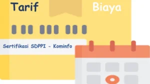 Tarif dan Biaya Sertifikasi SDPPI