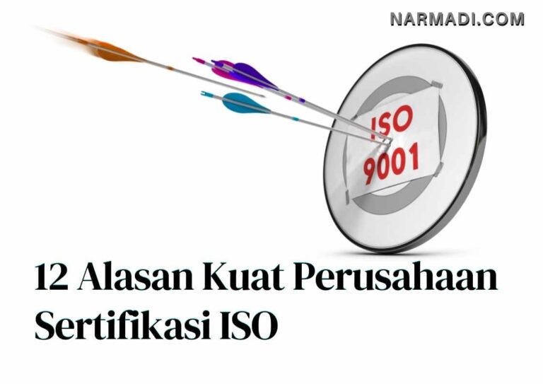 12 Alasan Mengapa Perusahaan Wajib Sertifikasi ISO