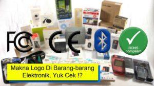 Logo standar internasional sebagai standar perangkat elektronik yang diakui Eropa, Amerika, dan Indonesia seperti FCC, IC, CE, EMC, UL, RoHs, REACH, dan SNI