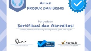 Perbedaan sertifikasi dan akreditasi ditinjau dari definisi, pengertian, dan tujuan