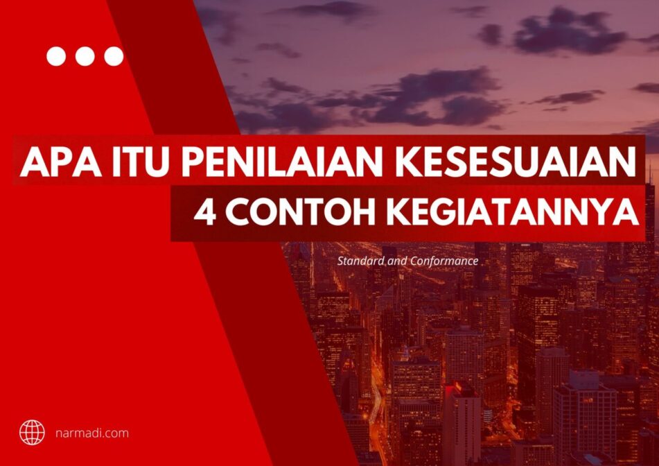 Penilaian kesesuaian merupakan terjemahan dari conformity assessment dalam suatu kegiatan standarisasi