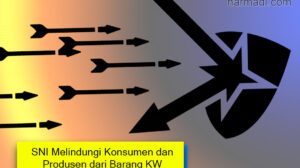 Manfaat SNI dalam melindungi konsumen dari barang tiruan, serta menjaga produk asli tetap dipercaya. Seperti produk pangan, alat elektronik, farmasi, dan produk konsumsi
