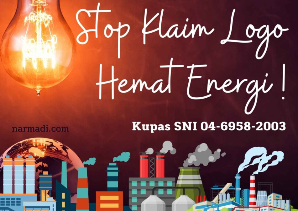 Logo hemat energi sebagai tanda hemat listrik pada sni 04-6958-2003 hanya diberikan kepada lampu lhe yang sudah menerapkan sni 04-6504-2001