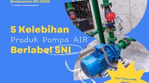 Pompa air atau mesin air adalah alat elektronik wajib SNI IEC 60335