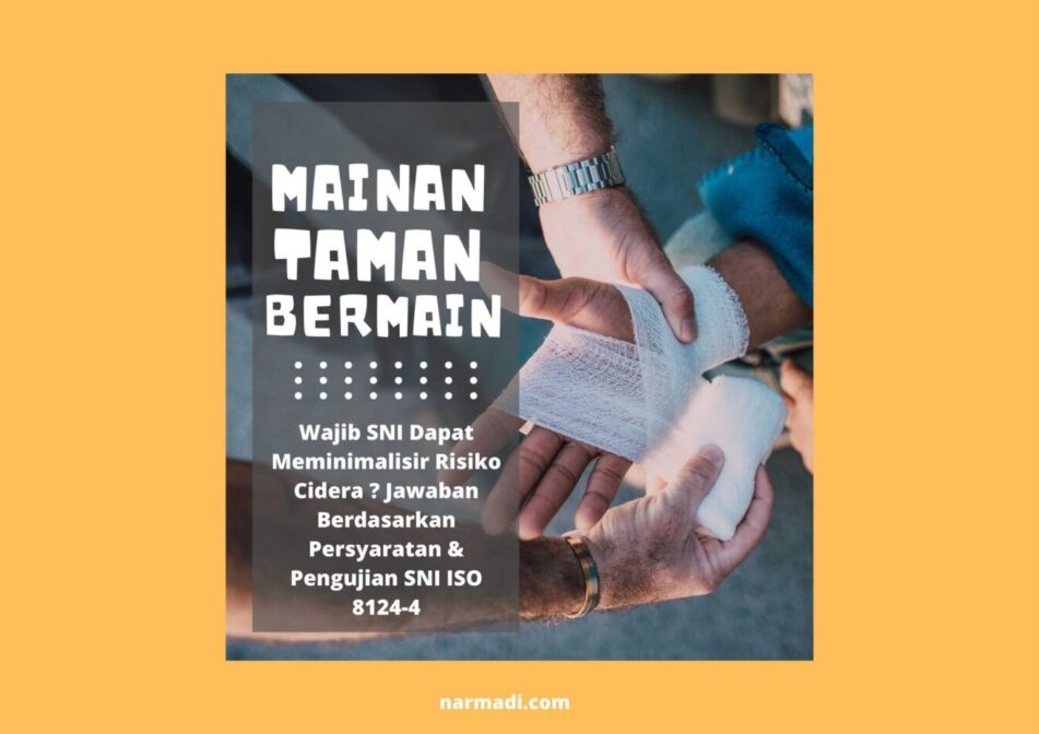 Mainan taman bermain yang dapat menimbulkan risiko cidera telah ditetapkan sebagai produk mainan anak wajib sni iso 8124