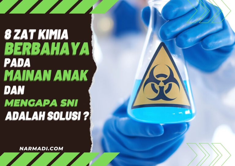 Senyawa kimia berbahaya atau zat kimia berbahaya yang mungkin ada pada mainan anak dan mengapa wajib SNI ISO 8124 dibutuhkan