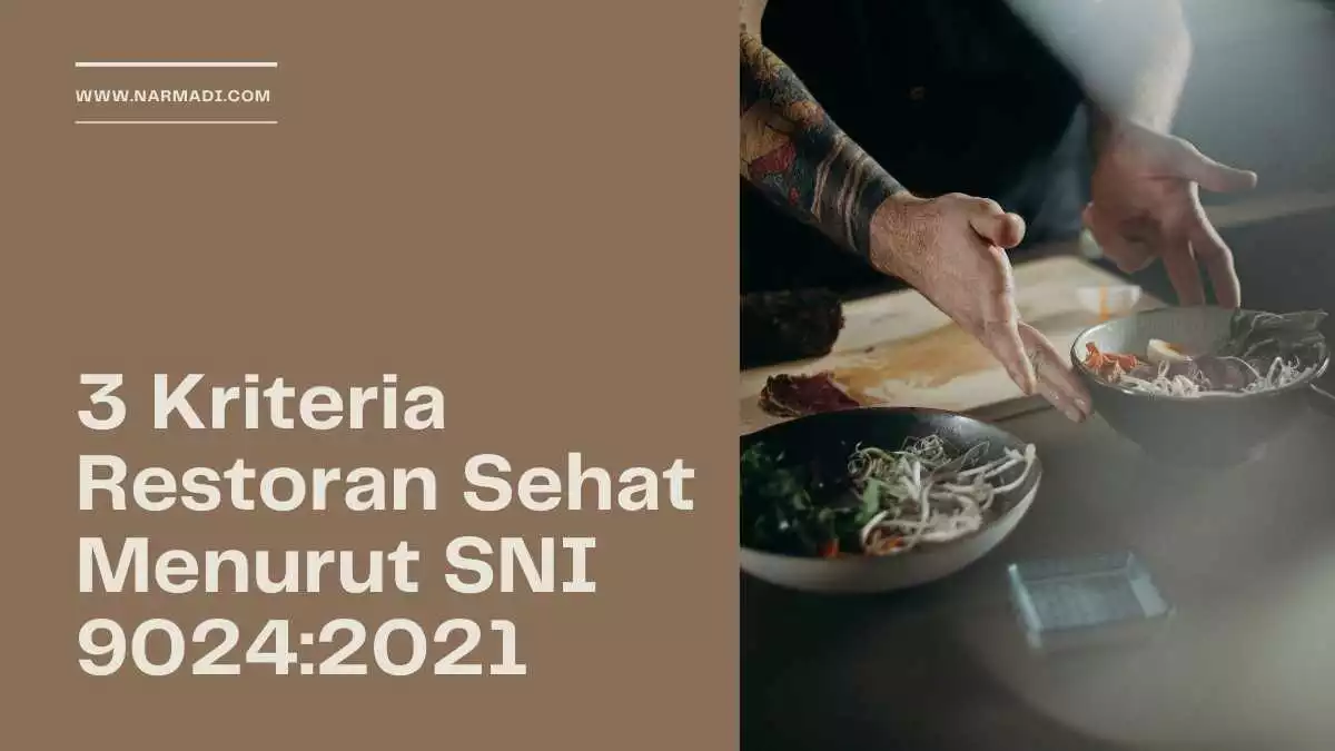 Kriteria restoran sehat atau rumah makan sehat menurut SNI 9024:2021 yang telah sesuai dengan pedoman CHSE