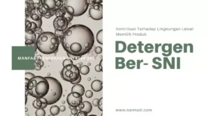 Sabun cuci baju dalam bentuk detergen bubuk yang sesuai SNI 4594 dapat mengurangi pencemaran lingkungan yang disebabkan sisa limbah pencucian