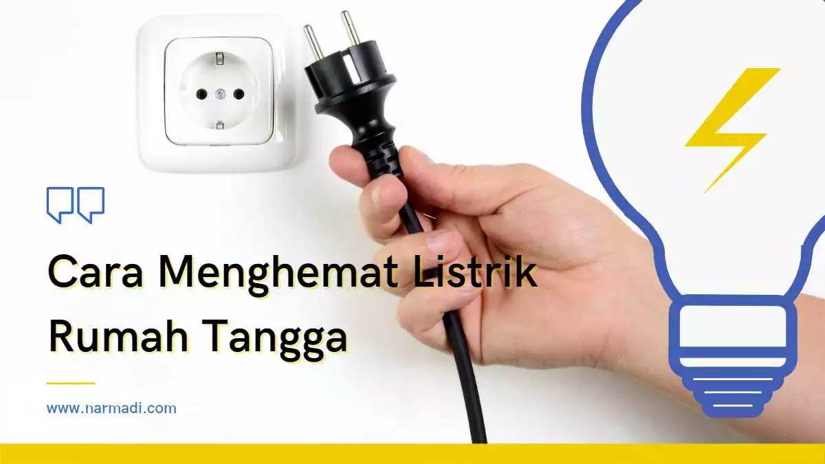 Cara Menghemat Listrik Rumah Tangga