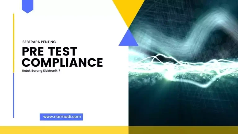 Alasan mengapa pre compliance pada barang elektronik itu perlu