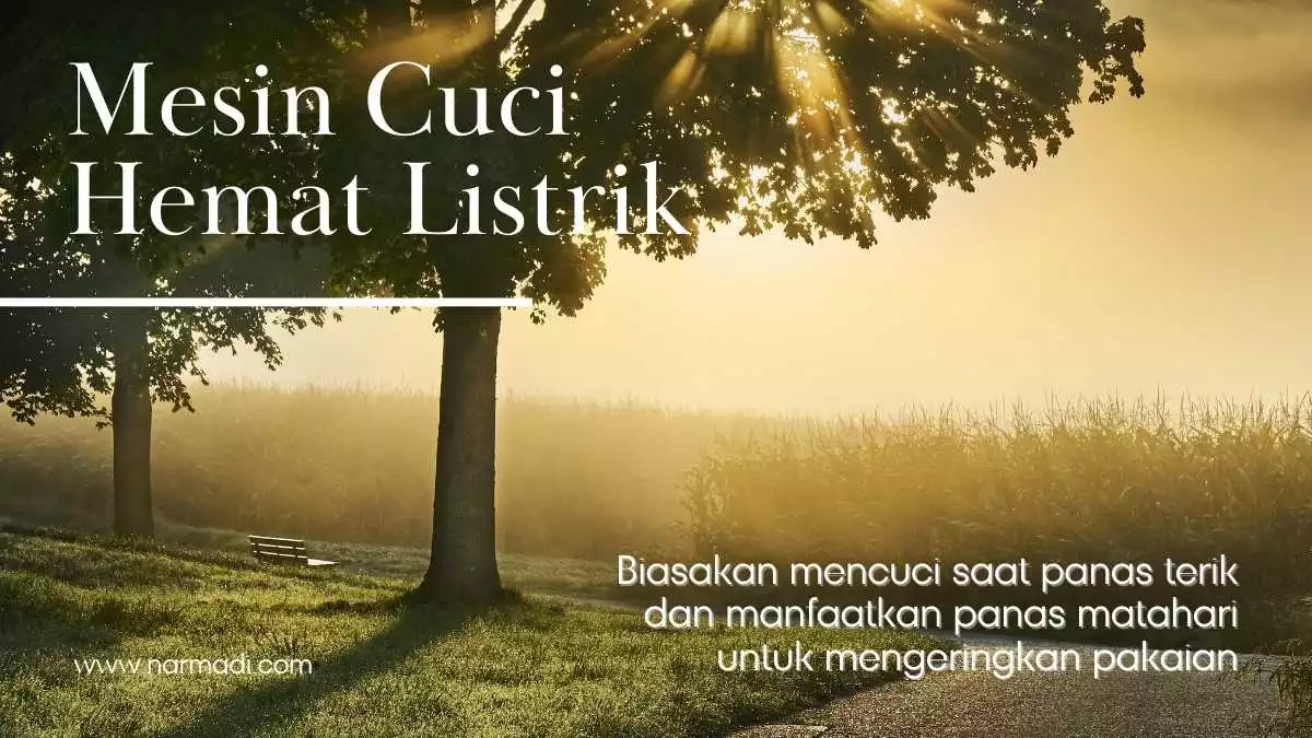 Cara agar mesin cuci hemat listrik adalah tidak menggunakan pengering, namun memanfaatkan panas matahari