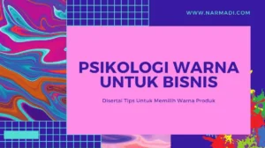 Psikologi warna untuk bisnis dan panduan dalam menentukan warna brand atau produk