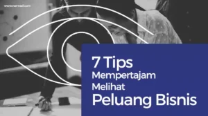 Tips mempertajam melihat peluang bisnis