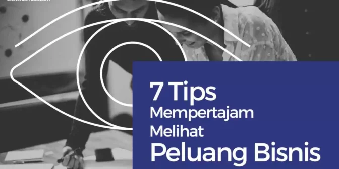 Tips mempertajam melihat peluang bisnis