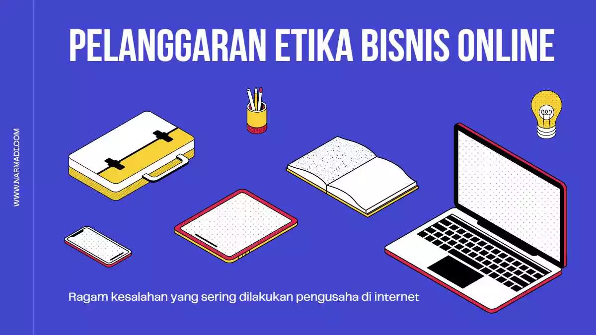 Contoh pelanggaran etika bisnis onlline