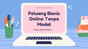 Peluang bisnis online tanpa modal, cuma butuh skill