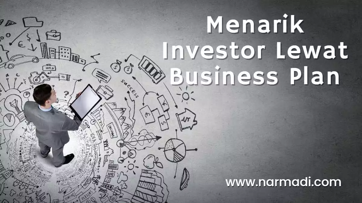 Menarik investor lewat rencana bisnis