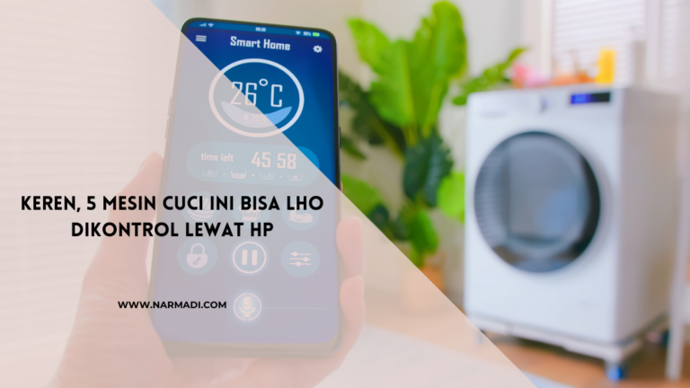 Mesin Cuci yang Bisa Dikontrol Lewat HP