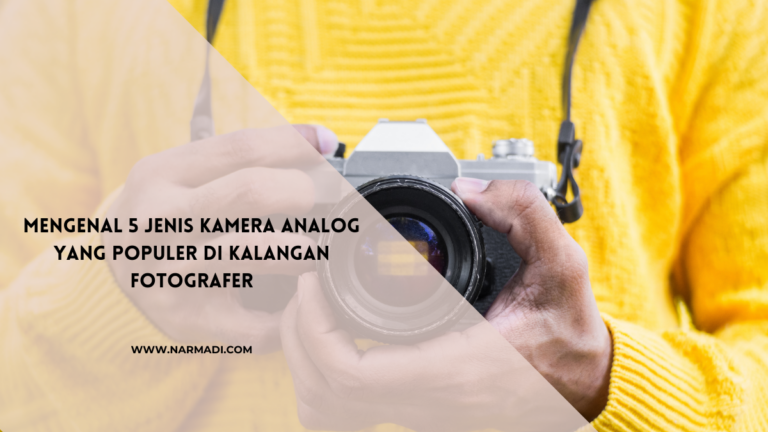Jenis Kamera Analog yang Populer di Kalangan Fotografer