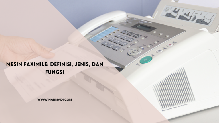 Mesin Faximile: Definisi, Jenis, dan Fungsi