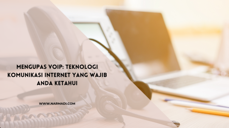 Apa itu VoIP? Ini Cara Kerja dan Penjelasannya