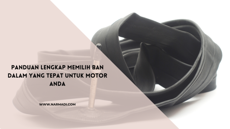 8 Tips Memilih Ban Dalam Motor yang Tepat dan Berstandar SNI