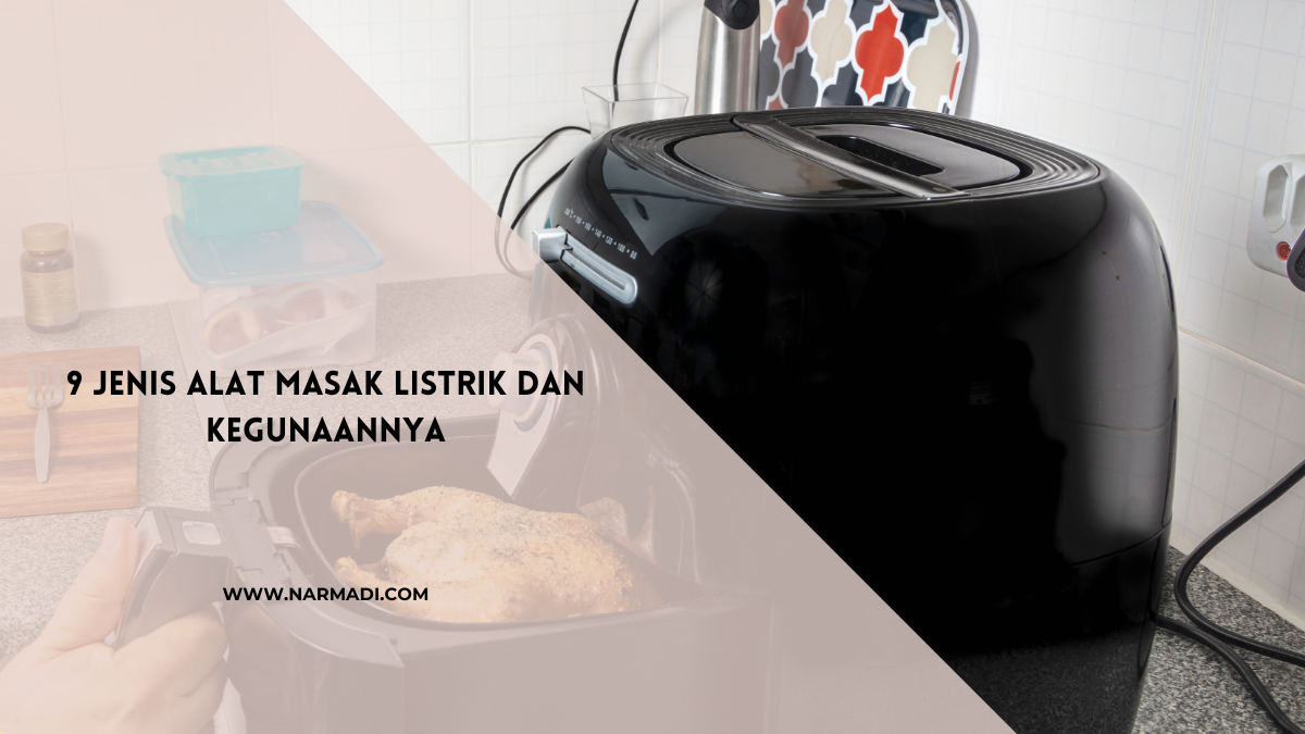 Alat masak listrik - Narmadi.com