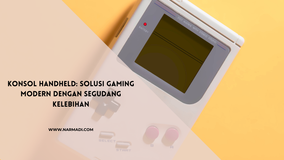 Konsol handheld - Narmadi.com