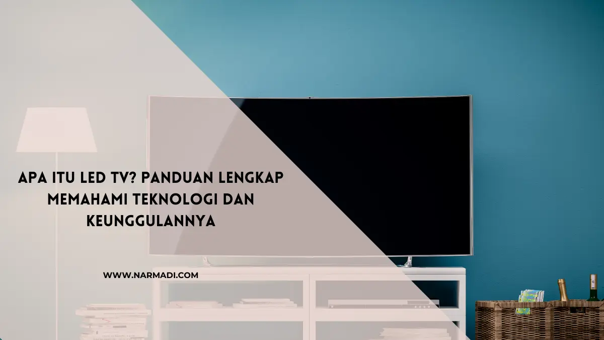 LED TV - Narmadi.com