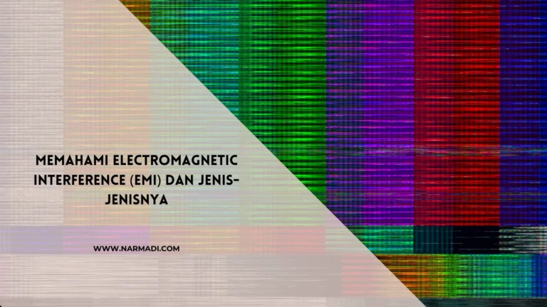 Electromagnetic Interference (EMI) - Narmadi.com