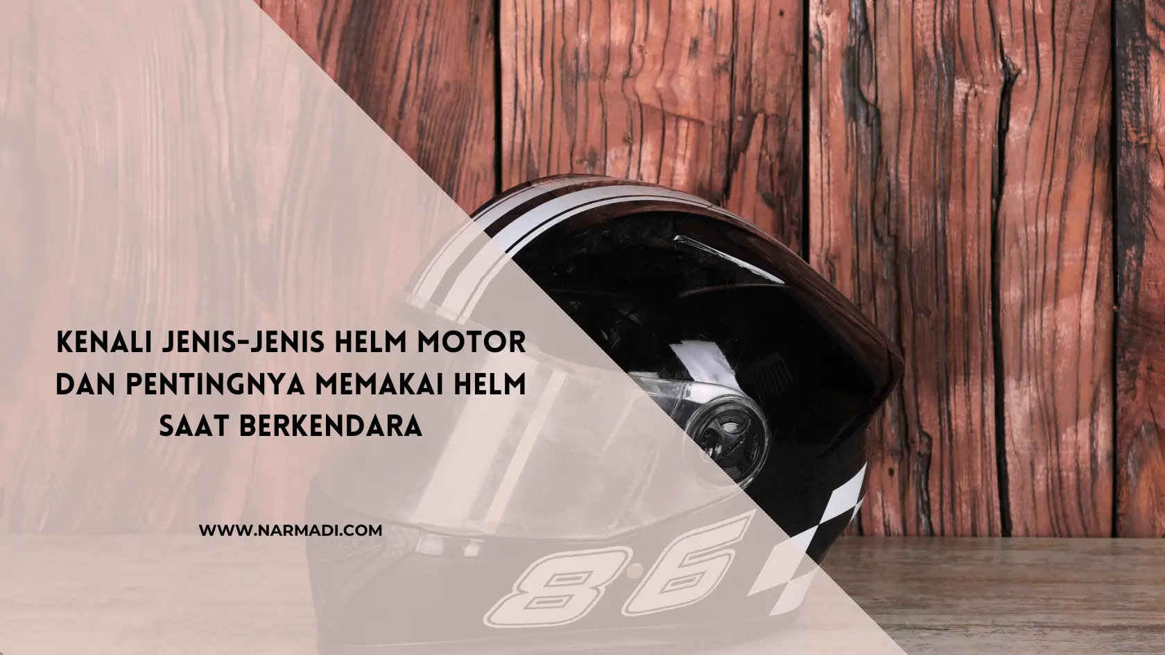 Helm motor - Narmadi.com