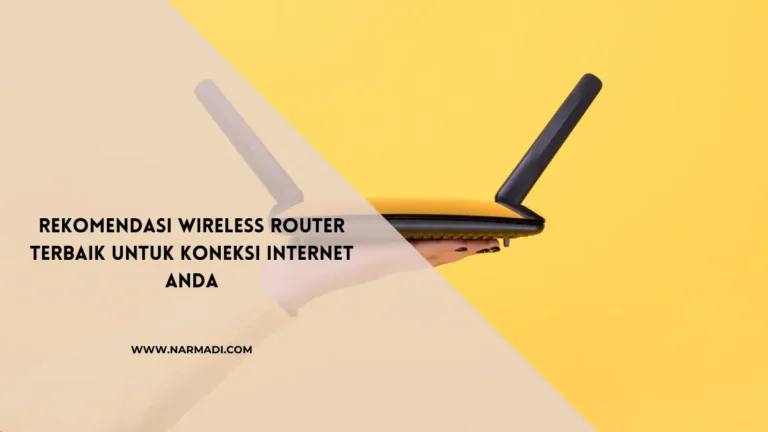 7 Rekomendasi Wireless Router Terbaik