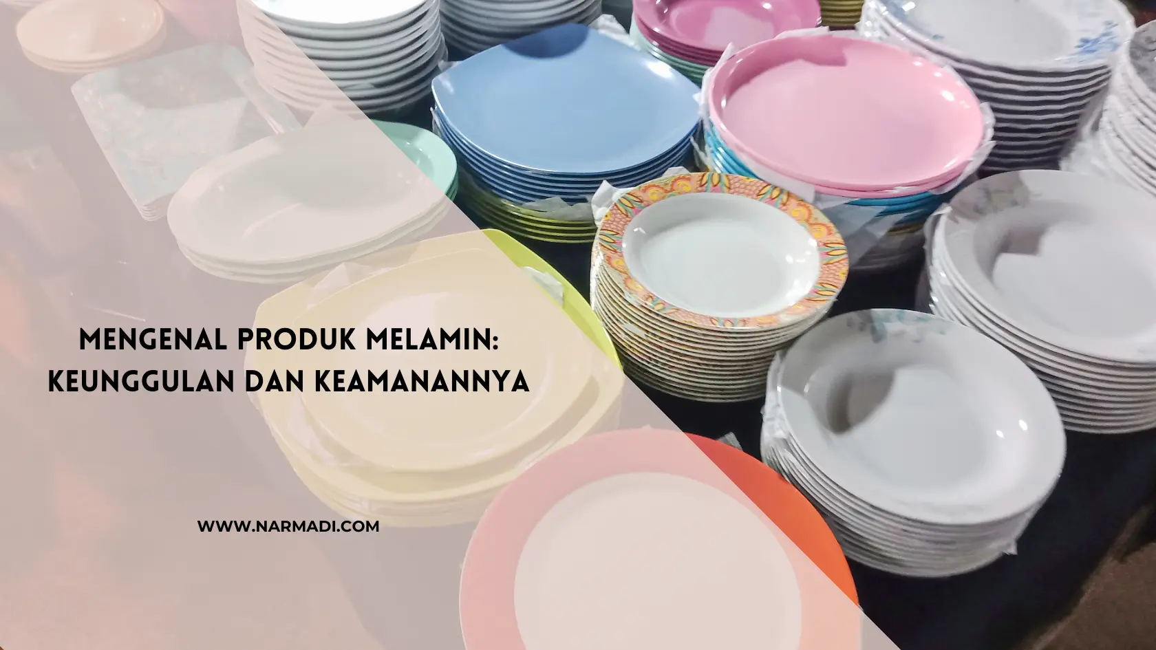 Produk melamin - Narmadi.com