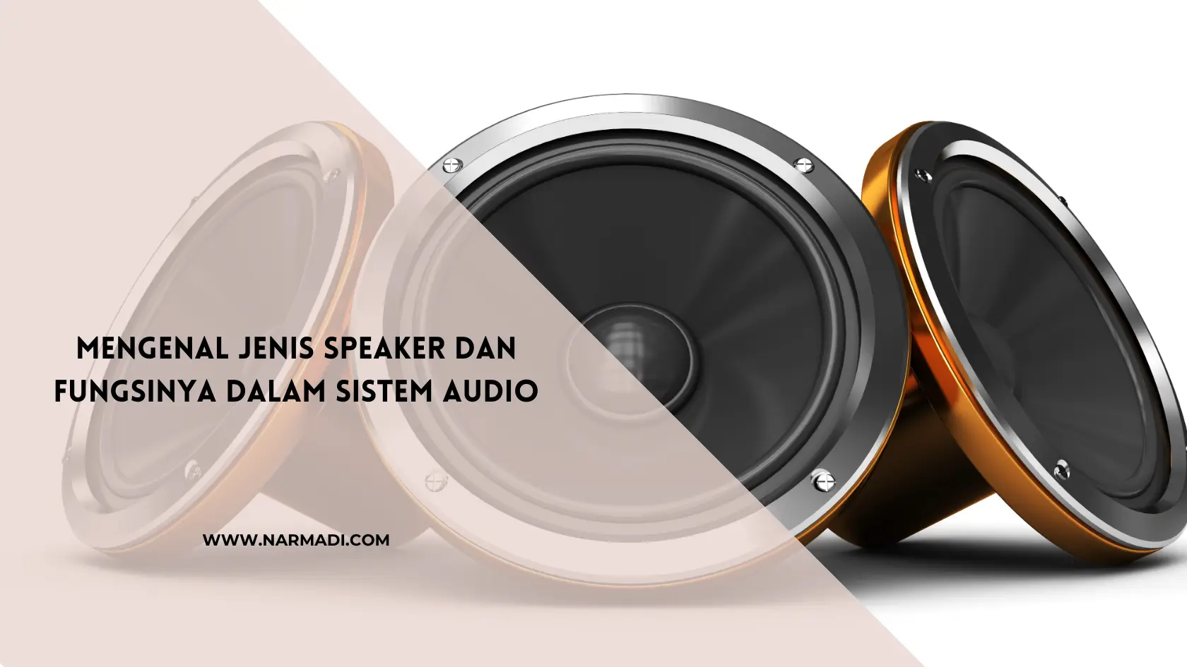 jenis speaker - Narmadi.com