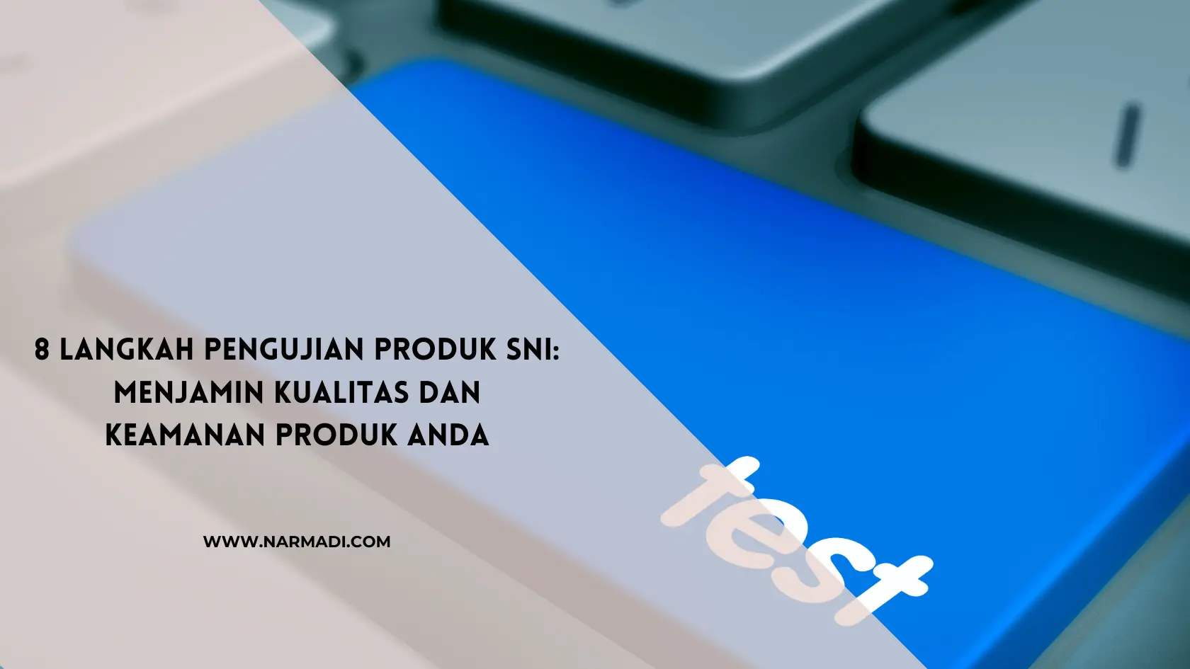 pengujian produk - Narmadi.com