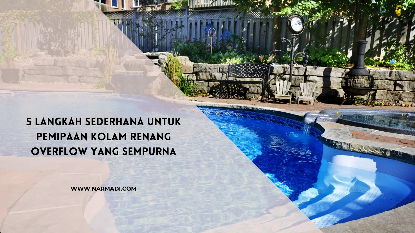 Pemipaan kolam renang overflow - Narmadi.com