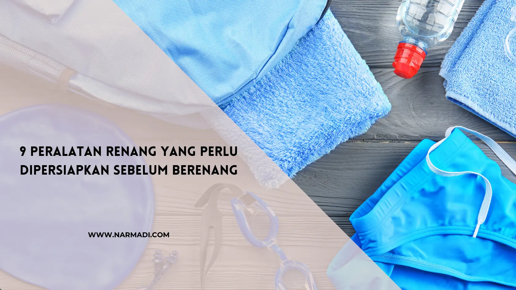 Peralatan renang - Narmadi.com