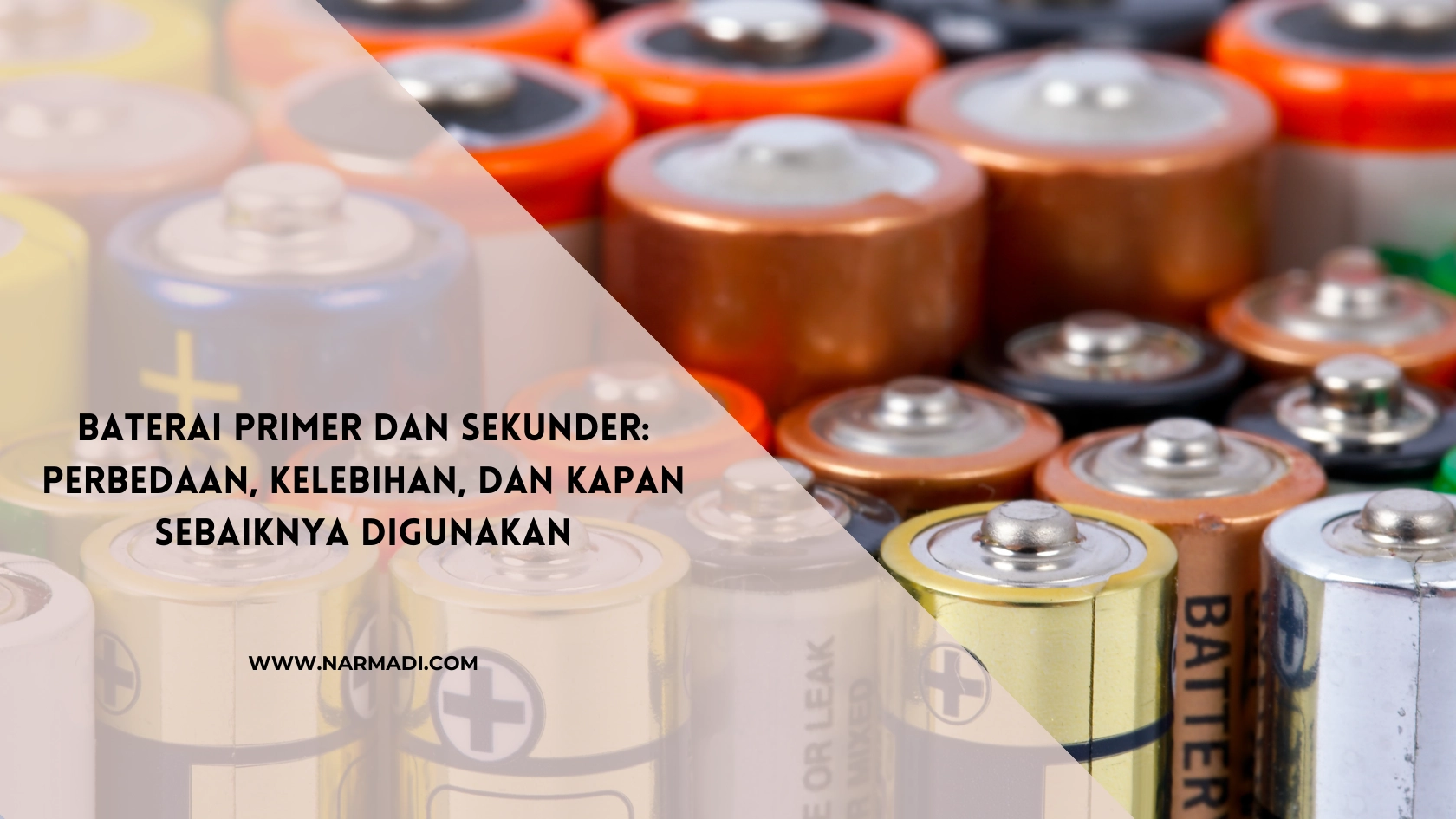 baterai primer dan sekunder - Narmadi.com