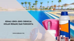 Kenali Jenis-Jenis Chemical Kolam Renang dan Fungsinya