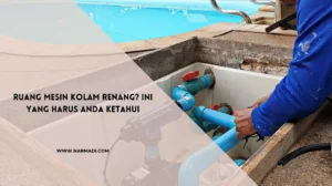Ruang mesin kolam renang - Narmadi.com