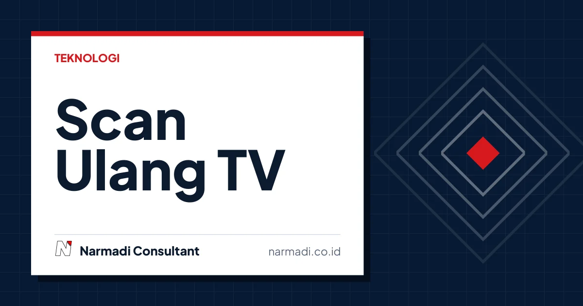 Panduan Praktis Scan Ulang TV Digital