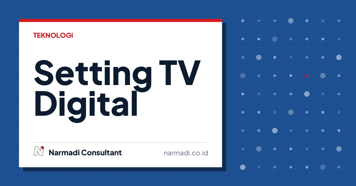 Setting TV Digital Tanpa STB: Panduan Praktis
