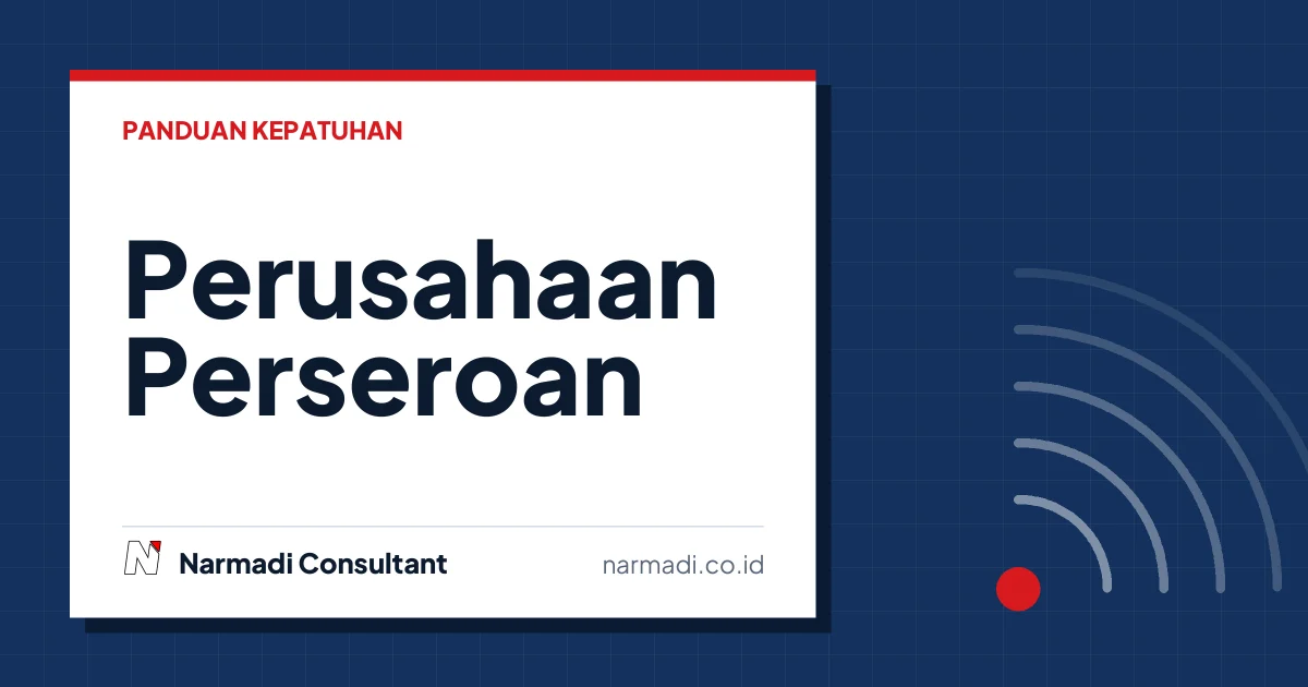 Apa Itu Perusahaan Perseroan? Ini Jenis dan Penjelasannya