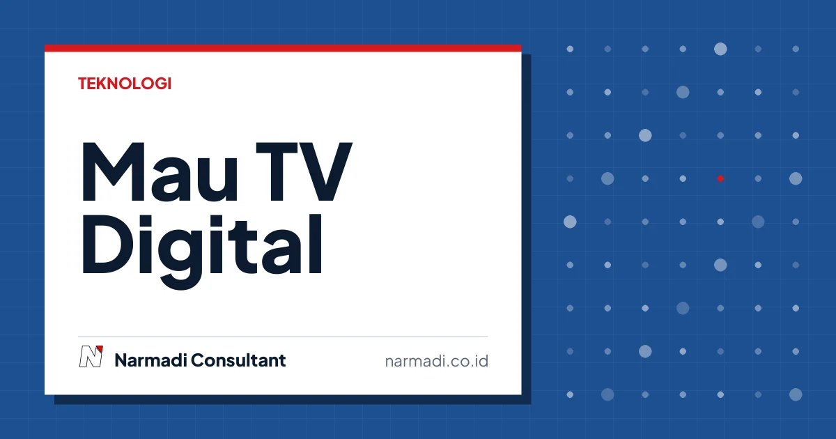 Mau TV Digital Murah? Begini Memilihnya