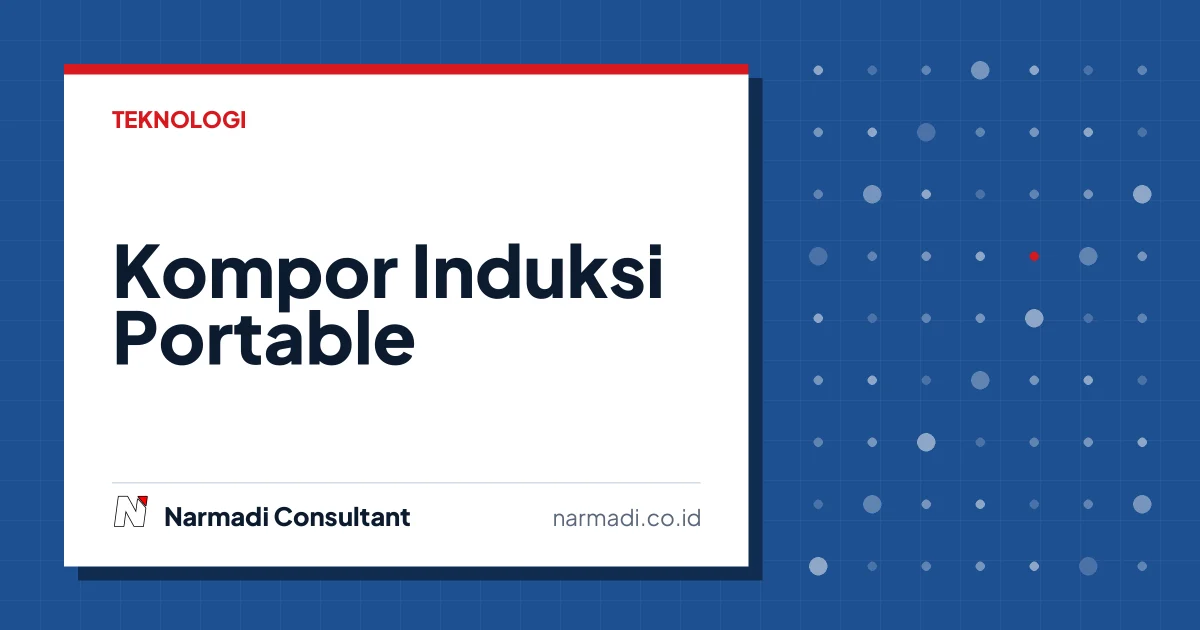 Kompor Induksi Portable: Solusi Cerdas dan Hemat Energi untuk Dapur Modern