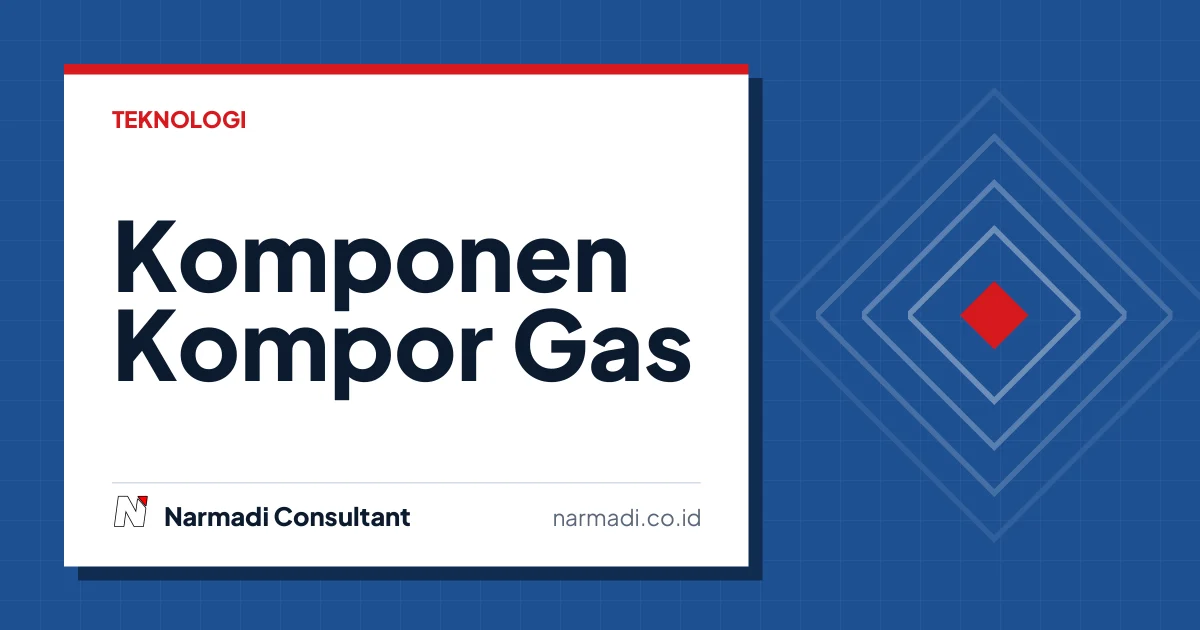 Komponen Kompor Gas: Bagian Penting yang Perlu Anda Ketahui