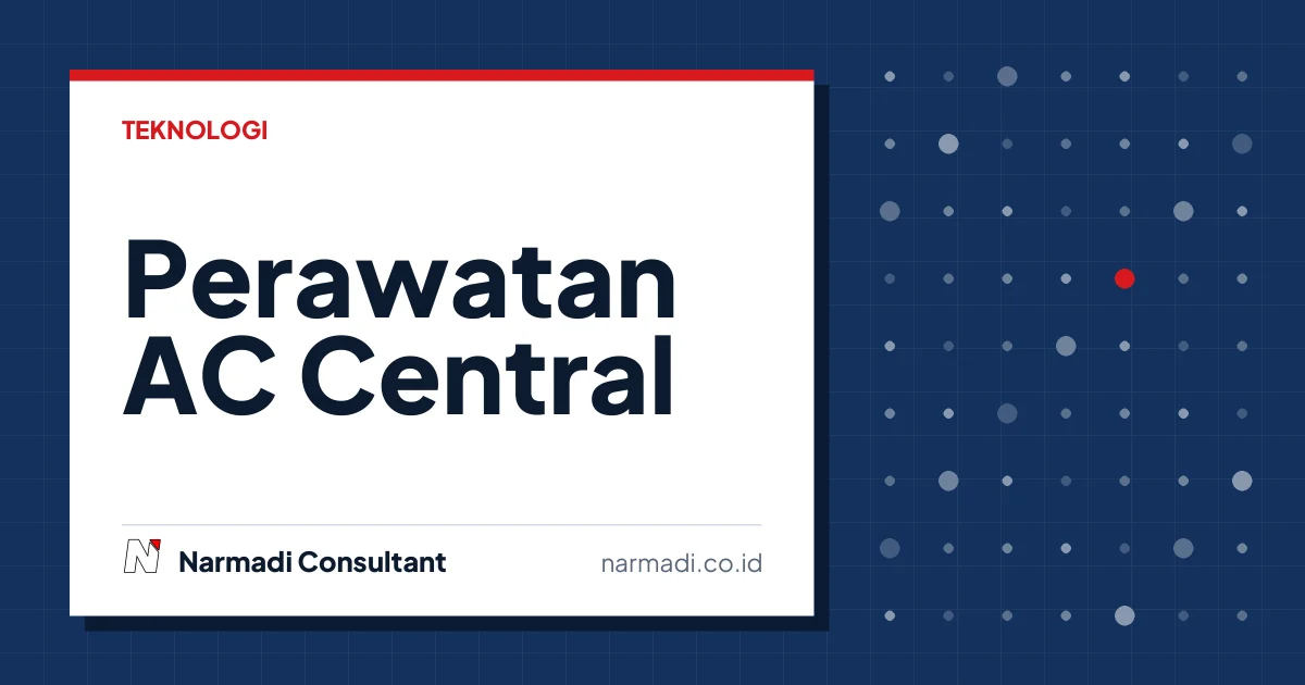 Tips Perawatan AC Central