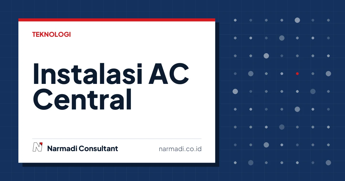 Panduan Instalasi AC Central Gedung Bertingkat