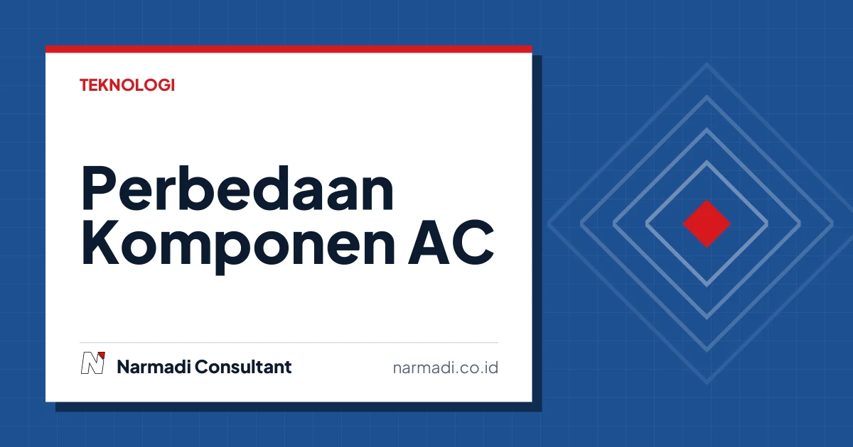 Apa Saja Perbedaan Komponen AC Central dan AC Split? Simak Ulasannya!