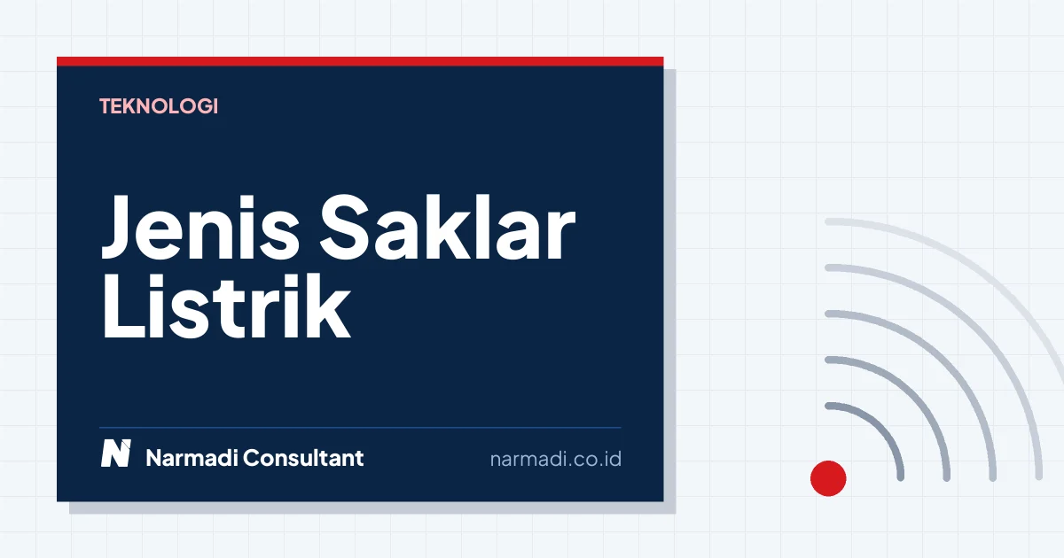 Mengenal Jenis Saklar Listrik Tunggal: Dari On/Off hingga Sensor Sentuh